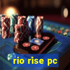 rio rise pc